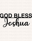 God Bless Acrylic Sign With Custom Name (GBCN)
