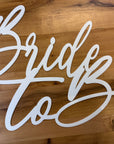 Bride To Be Sign